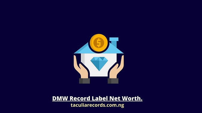 DMW Record Label Net Worth.