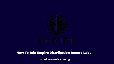 How To Join Empire Distribution Record Label.