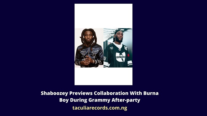 Shaboozey Previews Collaboration With Burna Boy During Grammy After-party