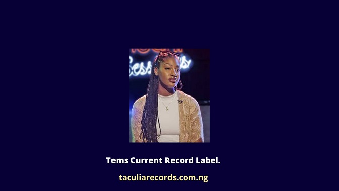 Tems Current Record Label.