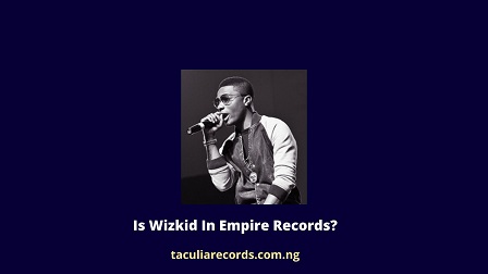 is Wizkid in empire records